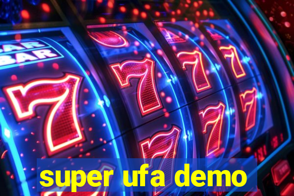 super ufa demo